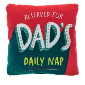 Reserved for Dad's Daily Nap Cushion