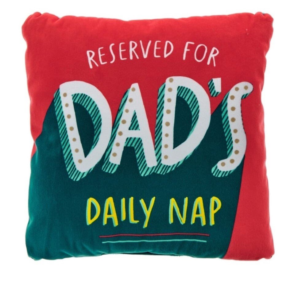 Reserved for Dad's Daily Nap Cushion