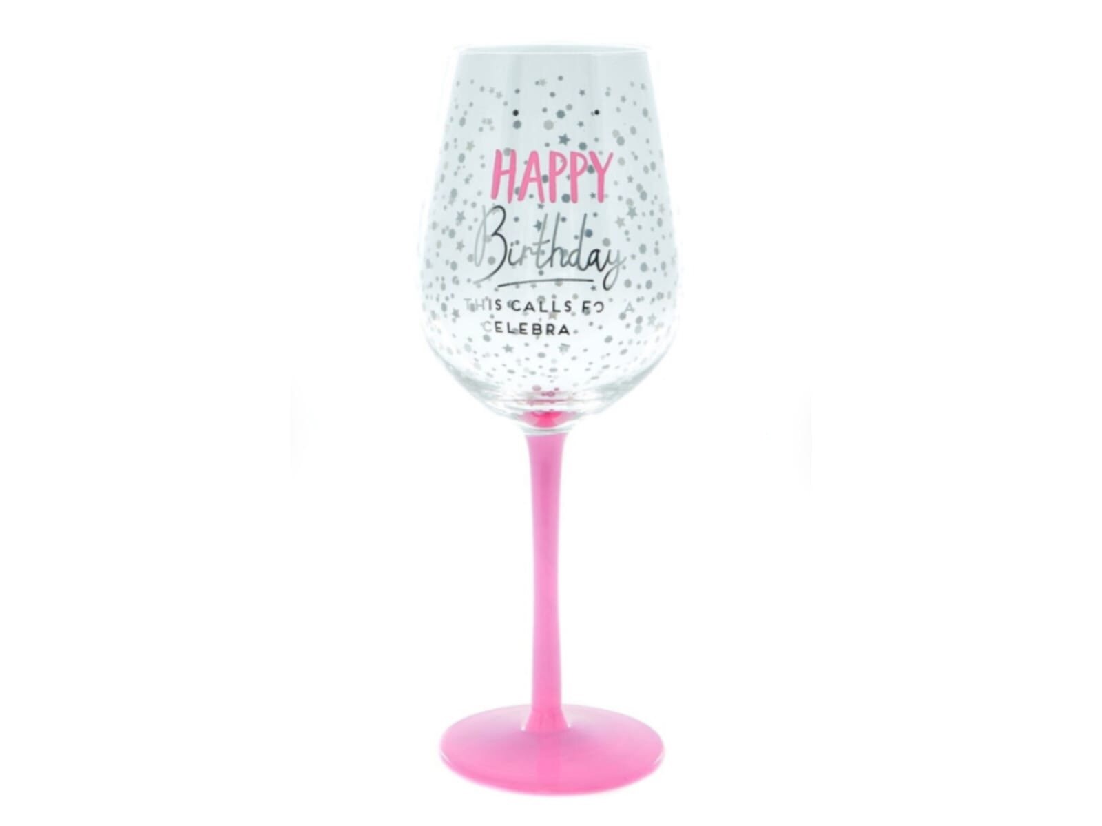 Happy Birthday This Calls for a Celebration Wine Glass