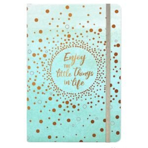 Enjoy The Little Things in Life Motivational Journal