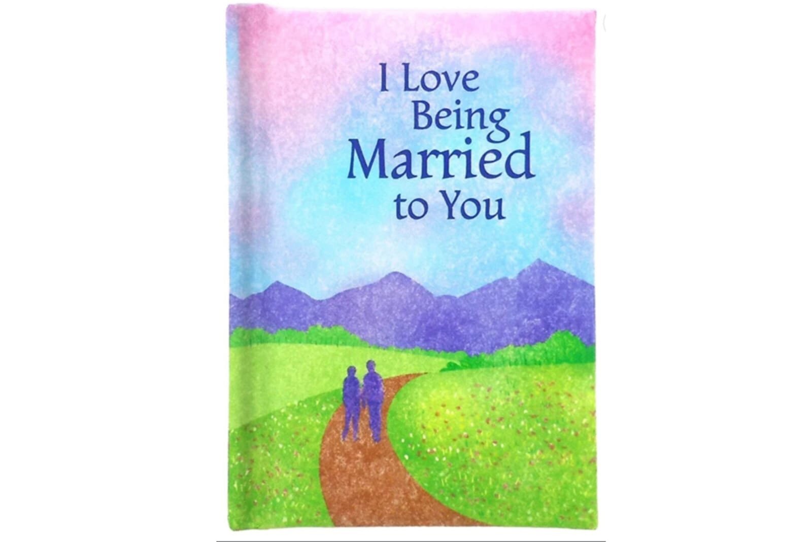 "I Love Being Married To You" Keepsake Book